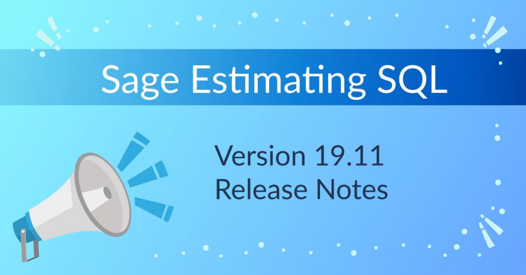 Sage Estimating SQL Version 19,11 Release Notes