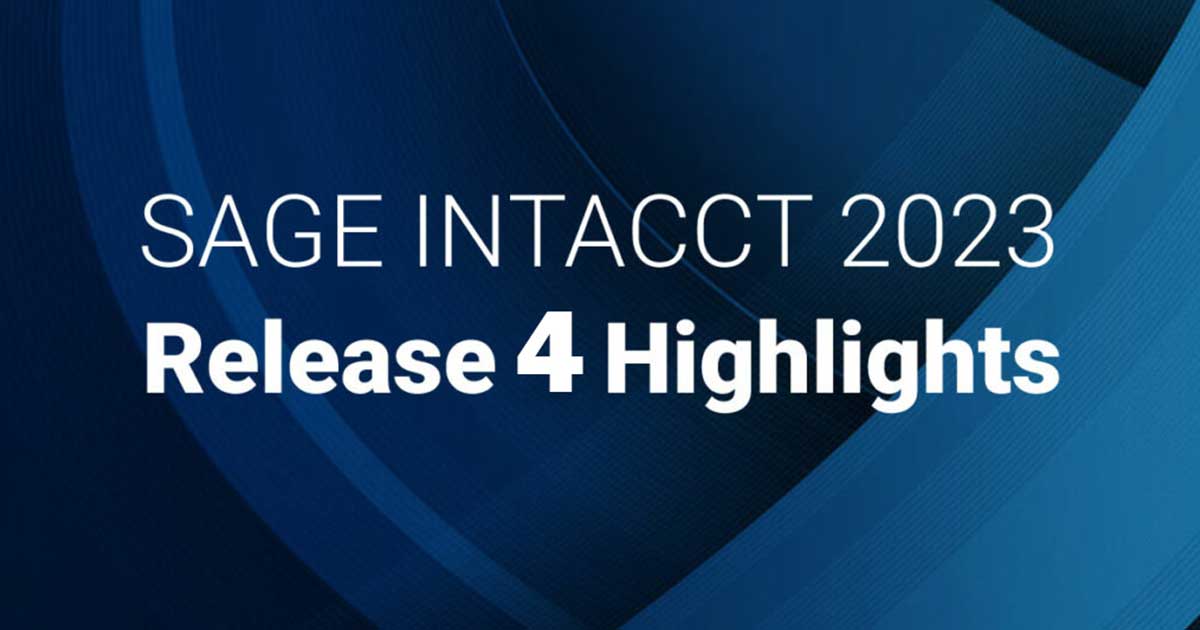 Sage Intacct 2023 Release 4 Highlights