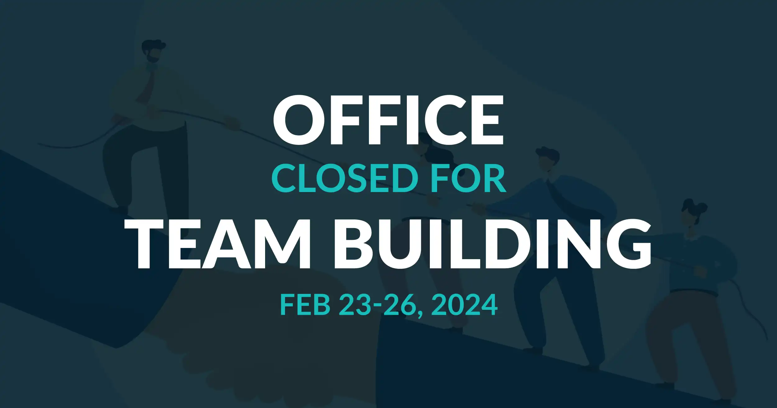 Office Closed for Team Building