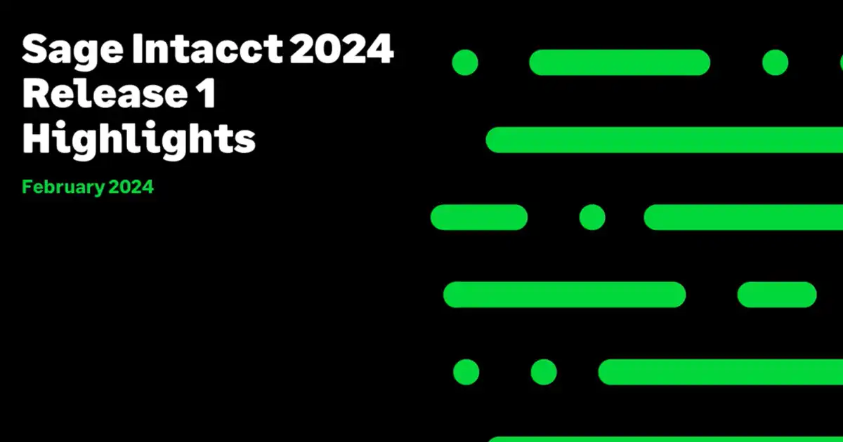 Sage Intacct 2024 Release 1 Highlights